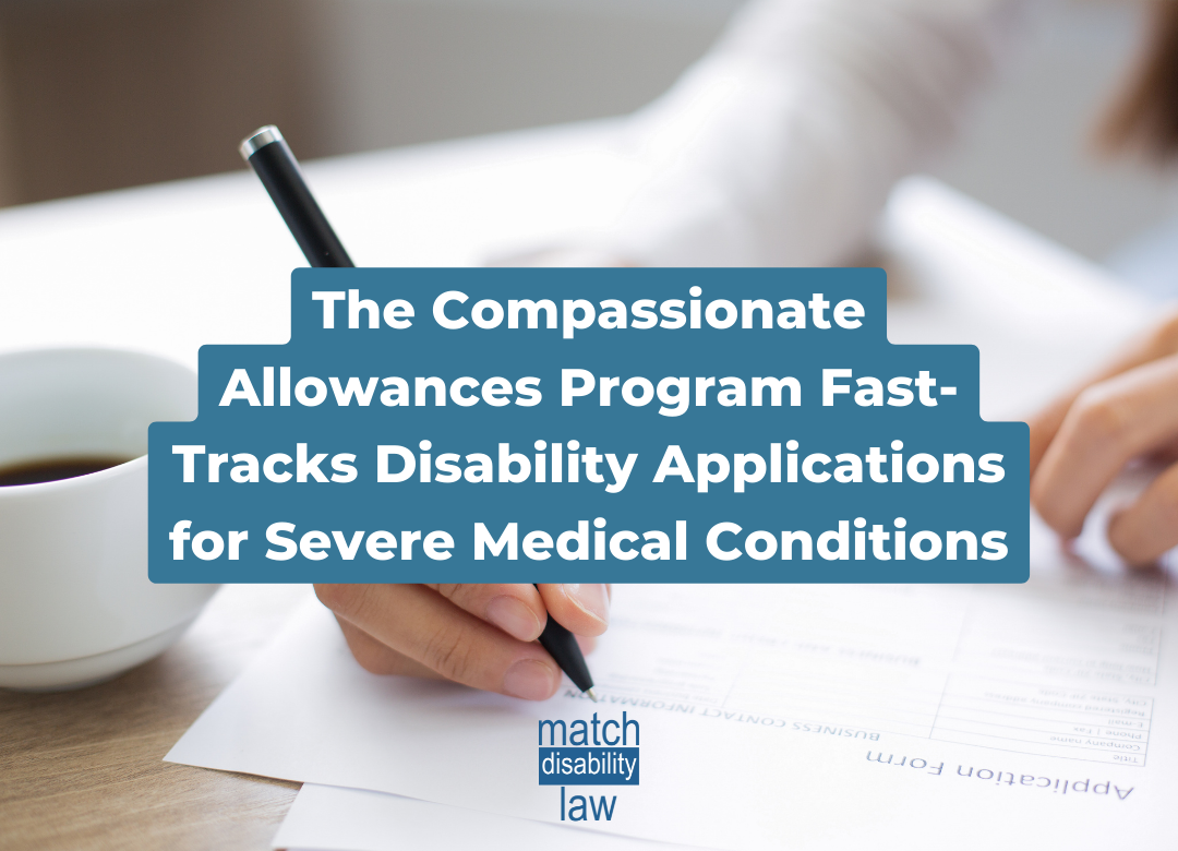 compassionate allowance, Marva Match Disability Security Law Social Security Disability Attorneys, Utah Social Security Law, disability benefits, get assistance, help and benefits, free help, ssdi, benefits, disability security