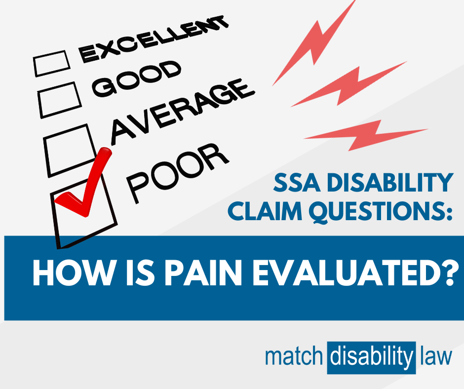 how is pain evaluated, ssa disability claim questions, Marva Match Disability Security Law Social Security Disability Attorneys, Utah Social Security Law, disability benefits, get assistance, help and benefits, free help, ssdi, benefits, disability security