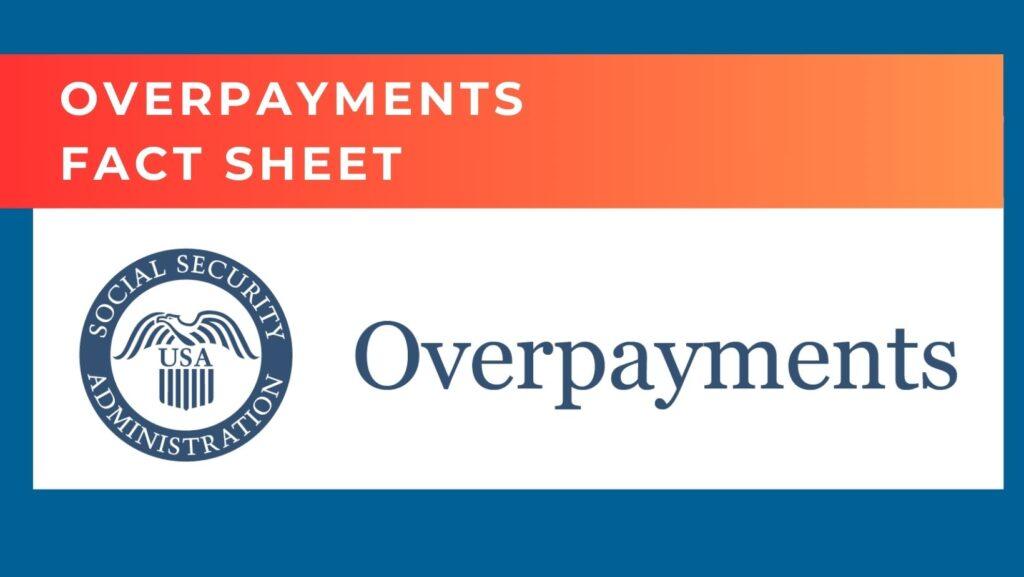 Overpayment header from SSA.gov on blue background with orange ribbon and text Overpayments Fact Sheet